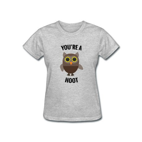 You're a hoot T-shirt